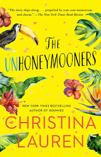 Book Review: The Unhoneymooners by Christina Lauren | About That Story