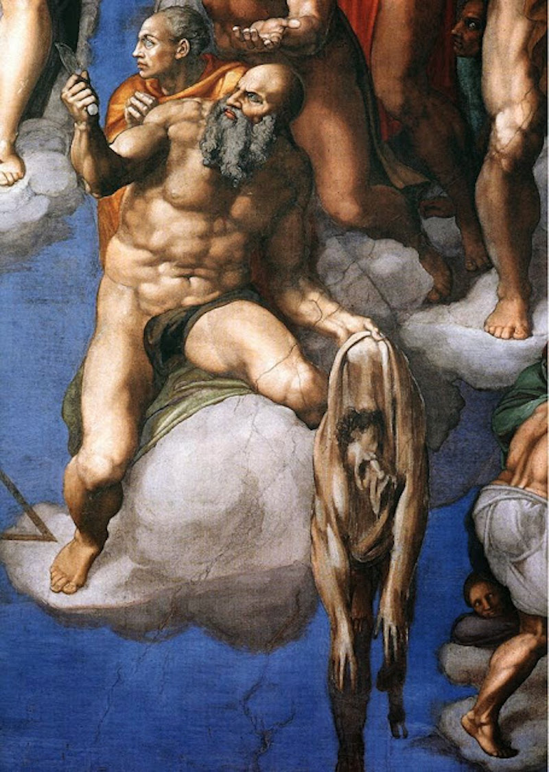 Michelangelo painted his portrait in the flayed skin of St Bartholomew. Michelangelo painted his portrait in the flayed skin of St Bartholomew.