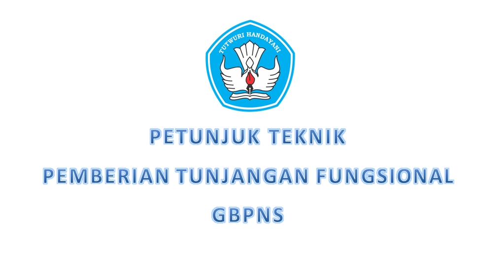 JUKNIS Pemberian Tunjangan Fungsional GBPNS JUKNIS Pemberian Tunjangan Fungsional GBPNS