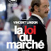 [CRITIQUE] : La Loi du Marché