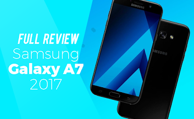 Full Review: Spesifikasi dan Harga Samsung Galaxy A7 2017 Full Review: Spesifikasi dan Harga Samsung Galaxy A7 2017