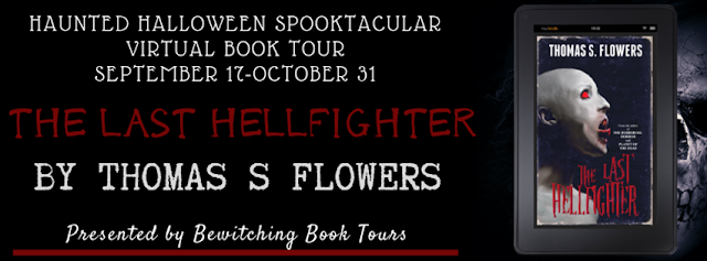 The Last Hellfighter by Thomas S Flowers Blog Tour The Last Hellfighter by Thomas S Flowers Blog Tour
