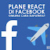 Reaksi Emoticon Pesawat di Facebook. Apa Maksudnya? Dan Bagaimana Caranya?