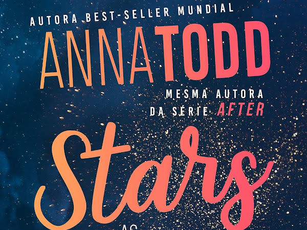Resenha Stars As Estrelas Entre Nós - Stars # 1 - Anna Todd