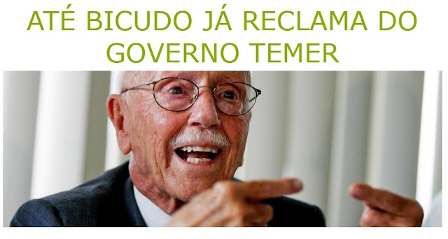 ATÉ BICUDO JÁ RECLAMA DO GOVERNO TEMER