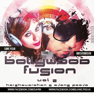 Bollywood Fusion Vol. 2 ( Harshavardhan & Djane Pooja )
