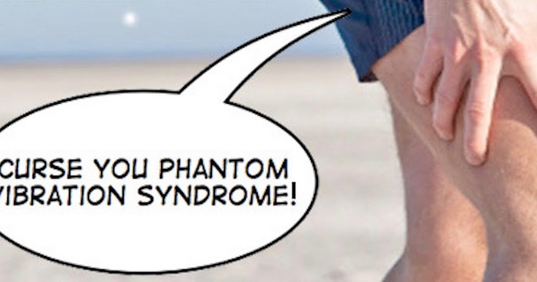 One Lucky Soul What Are Phantom Vibration Syndrome and Phantom Ringing?