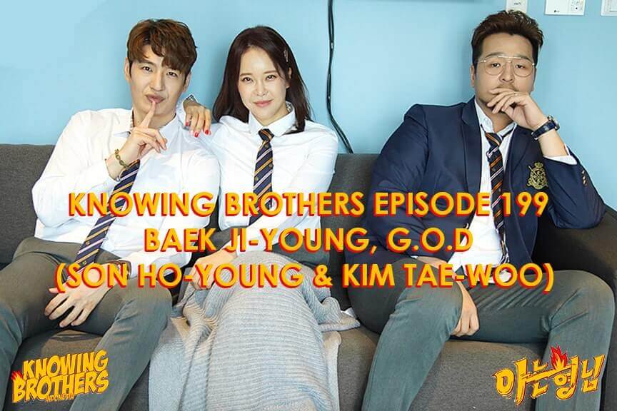 Nonton streaming online & download Knowing Brothers episode 199 bintang tamu Baek Ji-young, g.o.d (Son Ho-young & Kim Tae-woo) sub Indo Nonton streaming online & download Knowing Bros eps 199 bintang tamu Baek Ji-young, g.o.d (Son Ho-young & Kim Tae-woo) subtitle bahasa Indonesia