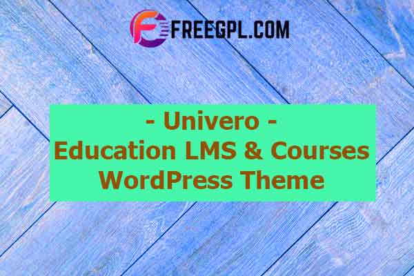 Univero | Education LMS & Courses WordPress Theme Nulled Download Free