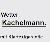 WETTER: Kachelmann.