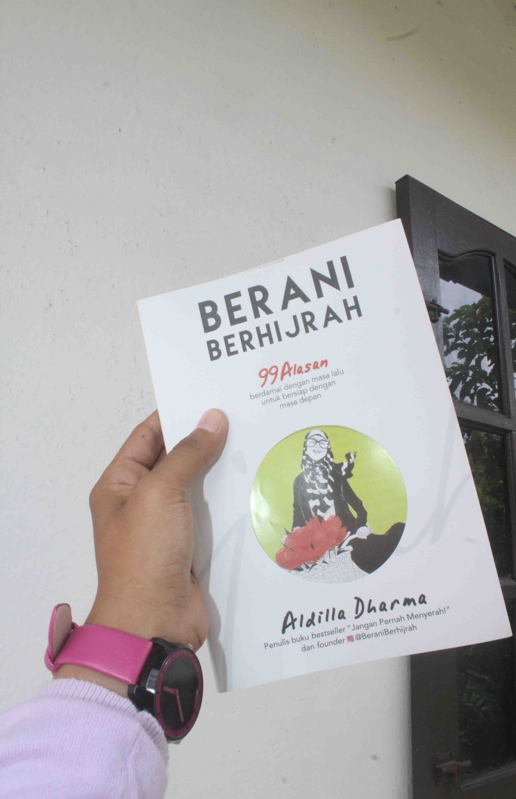 Review Buku Berani Berhijrah Aldilla Dharma Wijaya DWI LESTARI