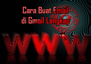 Cara Membuat Email Baru di Gmail Lengkap Buat Gmail
