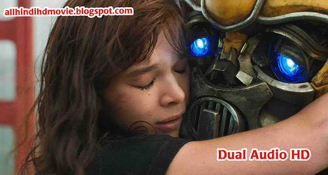 Bumblebee 2018 Dual Audio HD Download Bumblebee 2018 Dual Audio HD Download