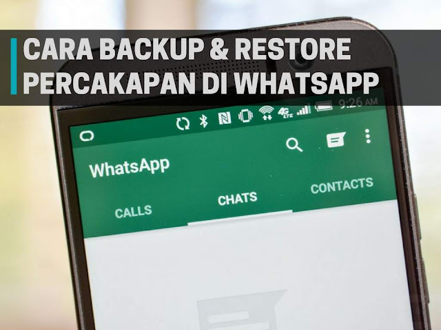 Cara Backup dan Restore Percakapan di Whatsapp Mudah Cara Backup dan Restore Percakapan di Whatsapp Mudah