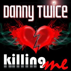 Danny Twice - Killing Me(Gordon & Doyle Radio Edit)