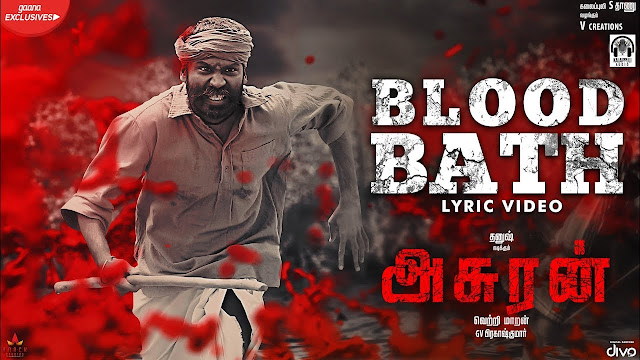 Blood Bath Song Lyrics Asuran Movie Songs