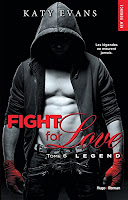 http://lachroniquedespassions.blogspot.fr/2015/09/fight-for-love-tome-6-legend-katy-evans.html