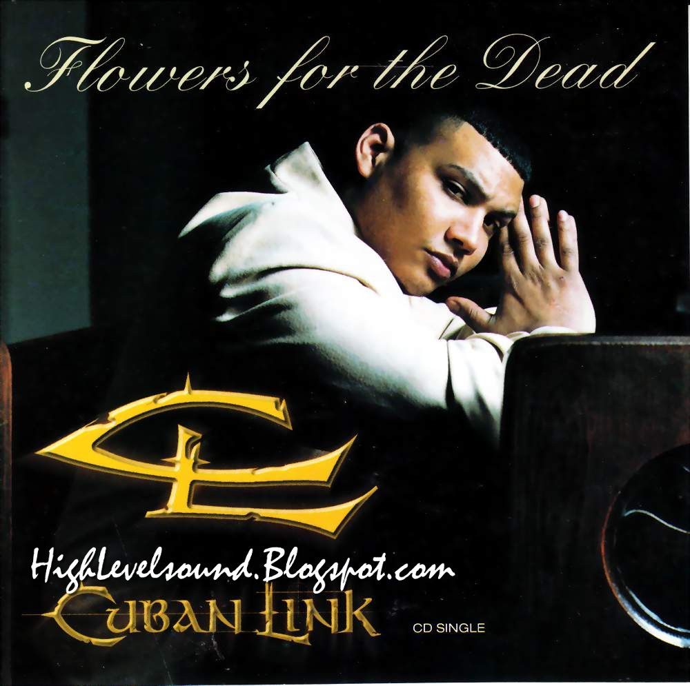highest level of music Cuban Link Flowers For The Dead(CDS)2000hlm