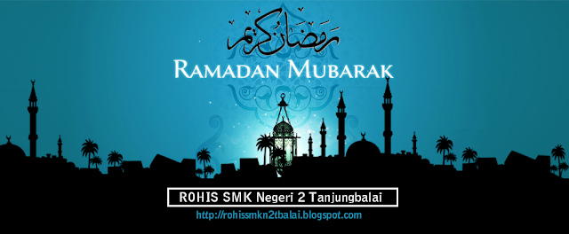 Rohis Mengucapkan, Selamat Menunaikan Puasa Ramadhan 1439 H