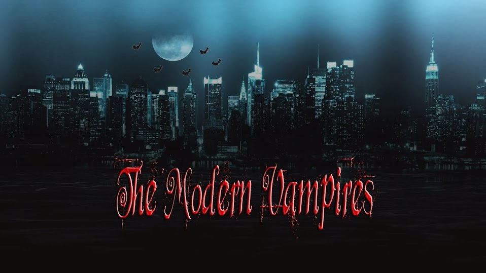 The Modern Vampires