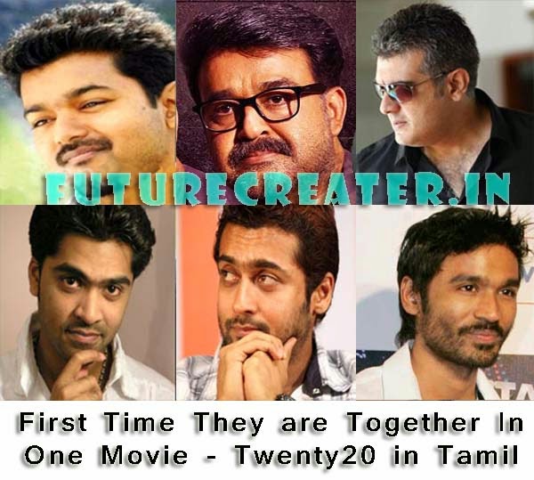 Ajith, Vijay, Surya, Simbu, Dhanush, Mohanlal In Twenty 20 Tamil Remake