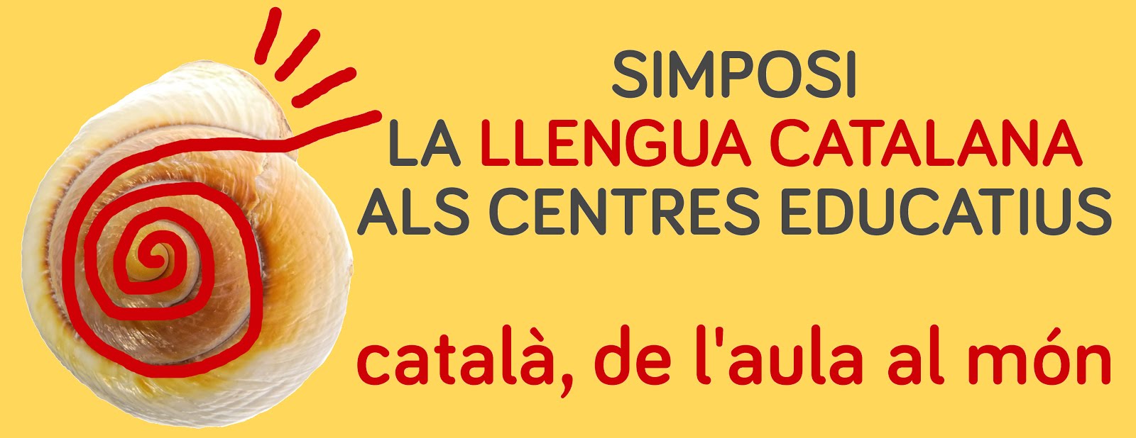 SIMPOSI DE LA LLENGUA CATALANA ALS CENTRES EDUCATIUS el català, de l'aula al món