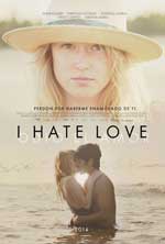 I Hate Love (Odio el amor) (2012) DVDRip Latino