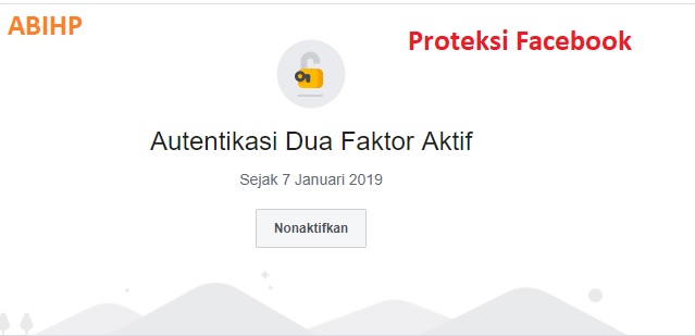 Proteksi Facebook Tahapan mengamankan facebook Anda.