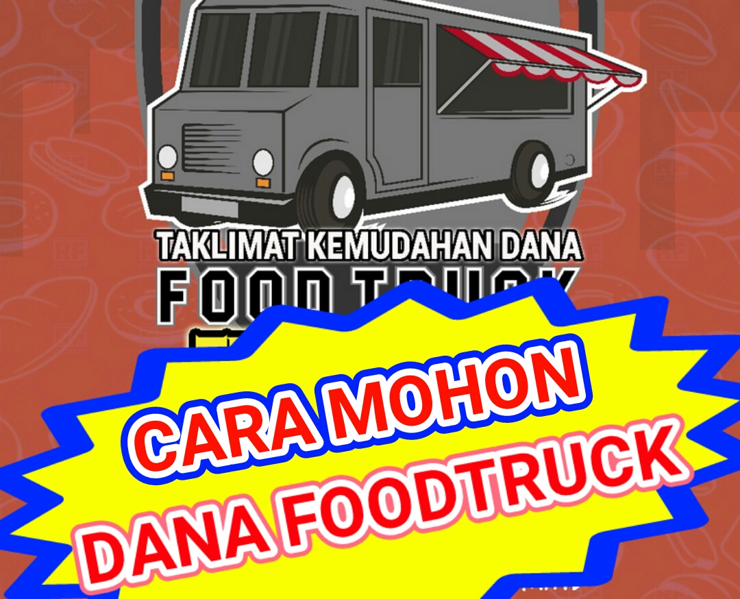 Info Perniagaan Taklimat Untuk Dapatkan Food Truck Info Terengganu