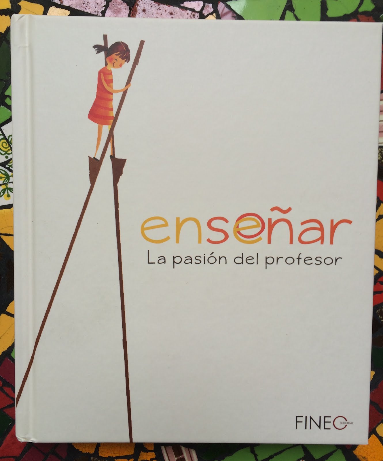 Libro "Enseñar: La pasión del profesor"