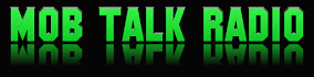 CHECK OUT MOB TALK RADIO PODCAST