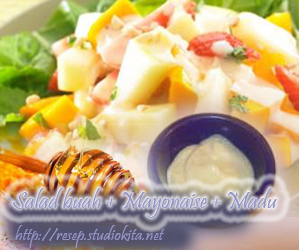 Resep Salad Buah Saus Mayones plus Madu