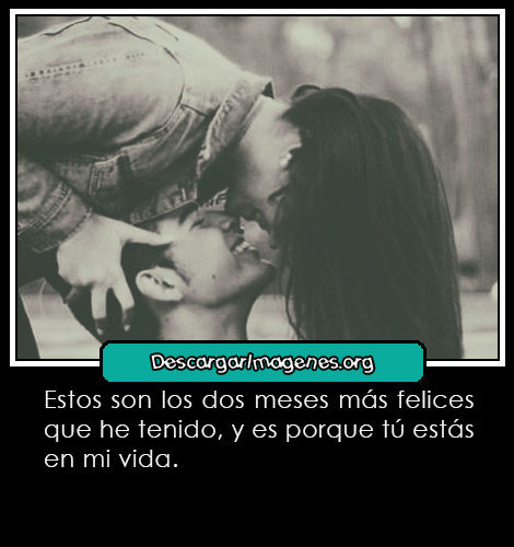 Dos meses juntos frases para enviar.