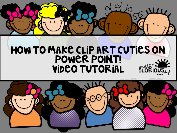 Another Glorious Day How to Make Clip Art on Power Point! (Video