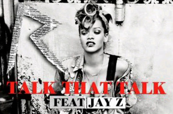 Rihanna Talk That Talk ft. Jay Z MP3, Video & Lyrics Rihanna Talk That Talk ft. Jay Z MP3, Video & Lyrics