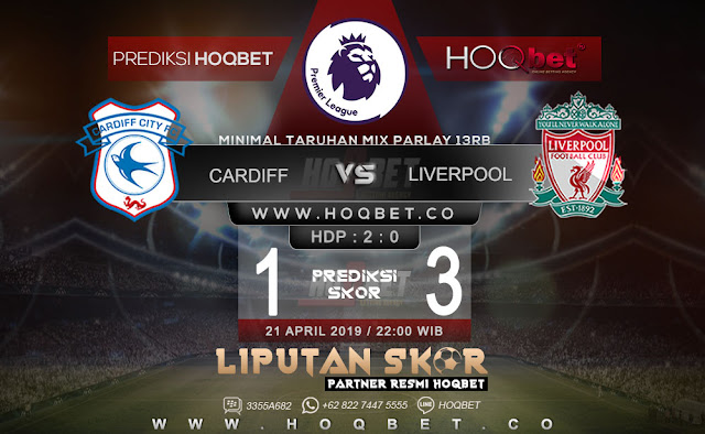 Prediksi Cardiff City vs Liverpool 21 April 2019 http://www.liputanskor.com/