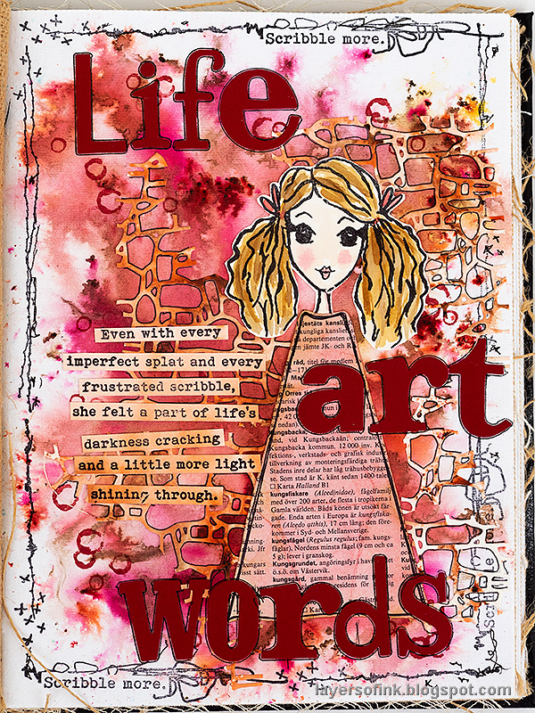 Layers of ink - Life, Art, Words Art Journal Tutorial by Anna-Karin Evaldsson. Layers of ink - Life, Art, Words Art Journal Tutorial by Anna-Karin Evaldsson.