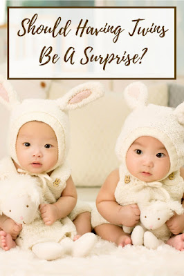 should having twins be a surprise?