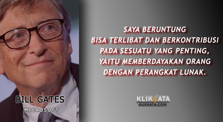Kata Kata Bill Gates : Kumpulan Motivasi Bijak Penuh Makna Dari Seorang