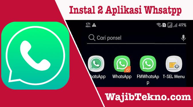 Cara Instal 2 Whatsapp Sekaligus Di 1 Hp Android Tanpa Root