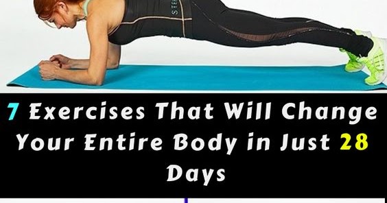 7 Exercises That Will Change Your Entire Body in Just 28