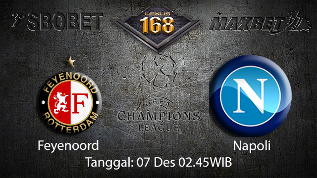 PREDIKSIBOLA - PREDIKSI TARUHAN BOLA FEYENOORD VS NAPOLI 7 DESEMBER 2017 ( UEFA CHAMPIONS LEAGUE )