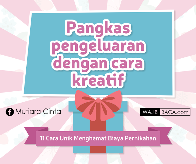 Berencana Mau Nikah? 11 Cara Unik Ini Bisa Menghemat Biaya Pengeluaran Anda