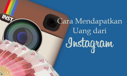 Cara Mendapatkan Uang Dari Instagram Dengan Follower 20RB