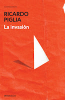 Resultado de imagen para ricardo piglia la invaison