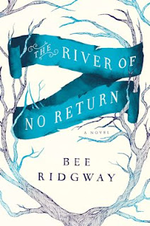 Interview with Bee Ridgway, author of The River of No Return - April 24, 2013