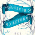 Interview with Bee Ridgway, author of The River of No Return - April 24, 2013