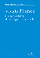 "Viva la Franca" di Aldo Dalla Vecchia  - clicca per info