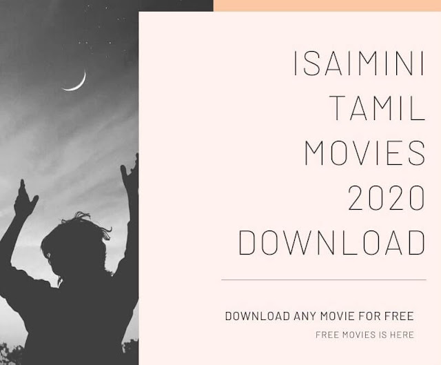 Isaimini Tamil Movies 2020 Download HD, Isaimini Telugu, Malayalam HD Movies Songs Download Online