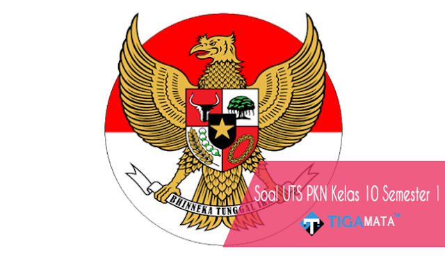 100 Soal dan Jawaban UTS Pkn Kelas 10 Semester 1 100 Soal dan Jawaban UTS Pkn Kelas 10 Semester 1